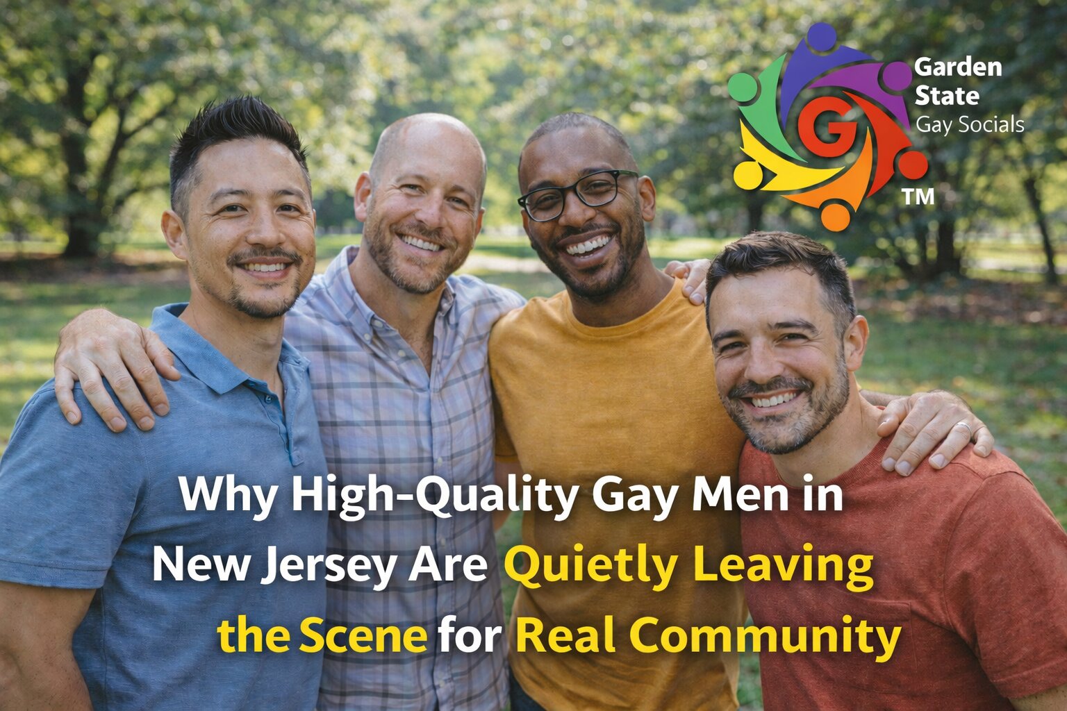 Why High-Quality Gay Men in New Jersey Are Quietly Leaving the Scene for Real Community